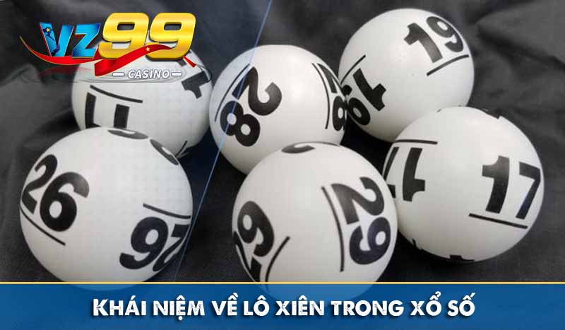 khái niệm về lô xiên trong xổ số