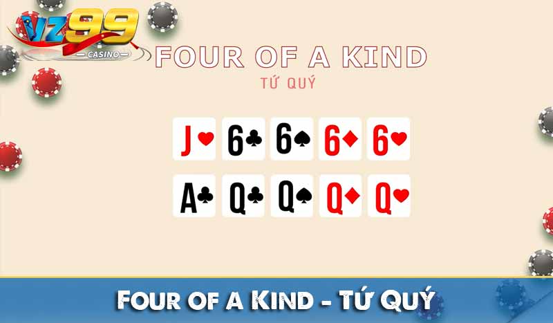 Bảng xếp hạng Tay Bài Poker từ mạnh đến yếu Four of a Kind – Tứ Quý