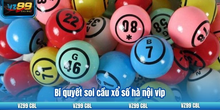 Khám Phá Xổ Số Hà Nội VIP Cho Người Mới Bắt Đầu 2025 Bí quyết soi cầu xổ số hà nội vip