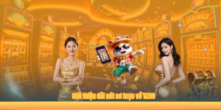 TRANG CHỦ Giới thiệu đôi nét sơ lược về VZ99